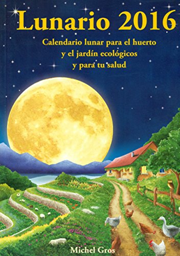 Calendario Lunar 2016. Lunario Calendario Lunar 2016. Lunario