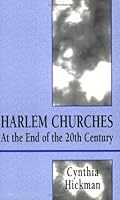Harlem Churches: At the End of the 20th Century 0971555907 Book Cover