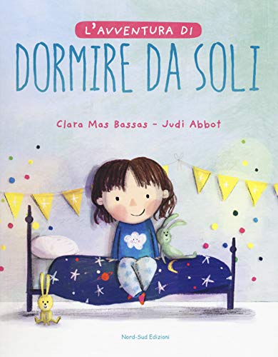 L'avventura di dormire da soli. Ediz. a color