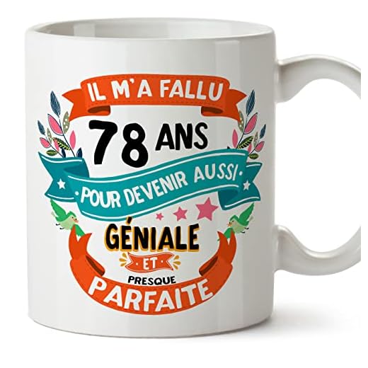 MUGFFINS Tazas 78 Cumpleaños - En Francés - Il m'a fallu 78 ans pour devenir aussi geniale - 11 oz - Regalo original y divertido