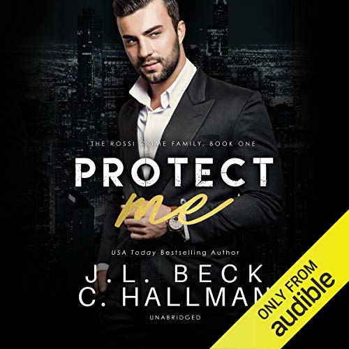 Protect Me: A Mafia Romance Audiobook By J. L. Beck, Cassandra Hallman cover art