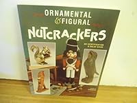 Ornamental & Figural Nutcrackers: An Identification & Value Guide 0891455183 Book Cover