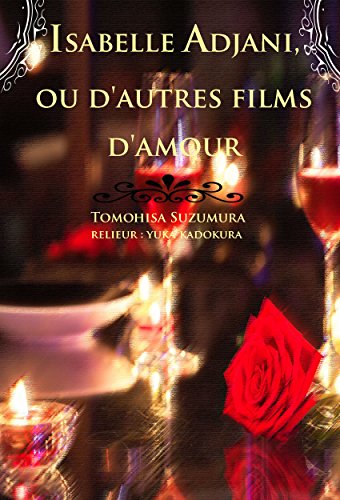 Isabelle Adjani or other romance movies (Japanese Edition)