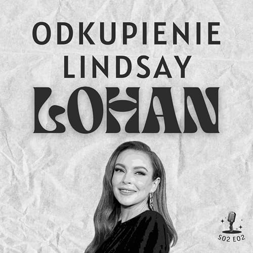 S02E02: Odkupienie LINDSAY LOHAN