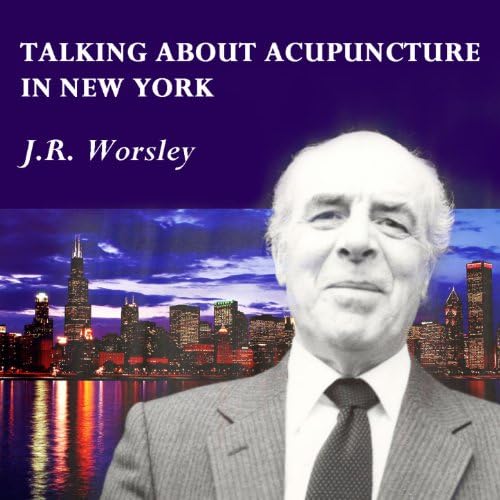 Talking about Acupuncture in New York by J.R. Worsley on Amazon Music