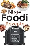 Ninja Foodi Rezepte: +50 Einfache & köstliche Rezepte zum Schnellkochen, Braten an der Luft, Langsa