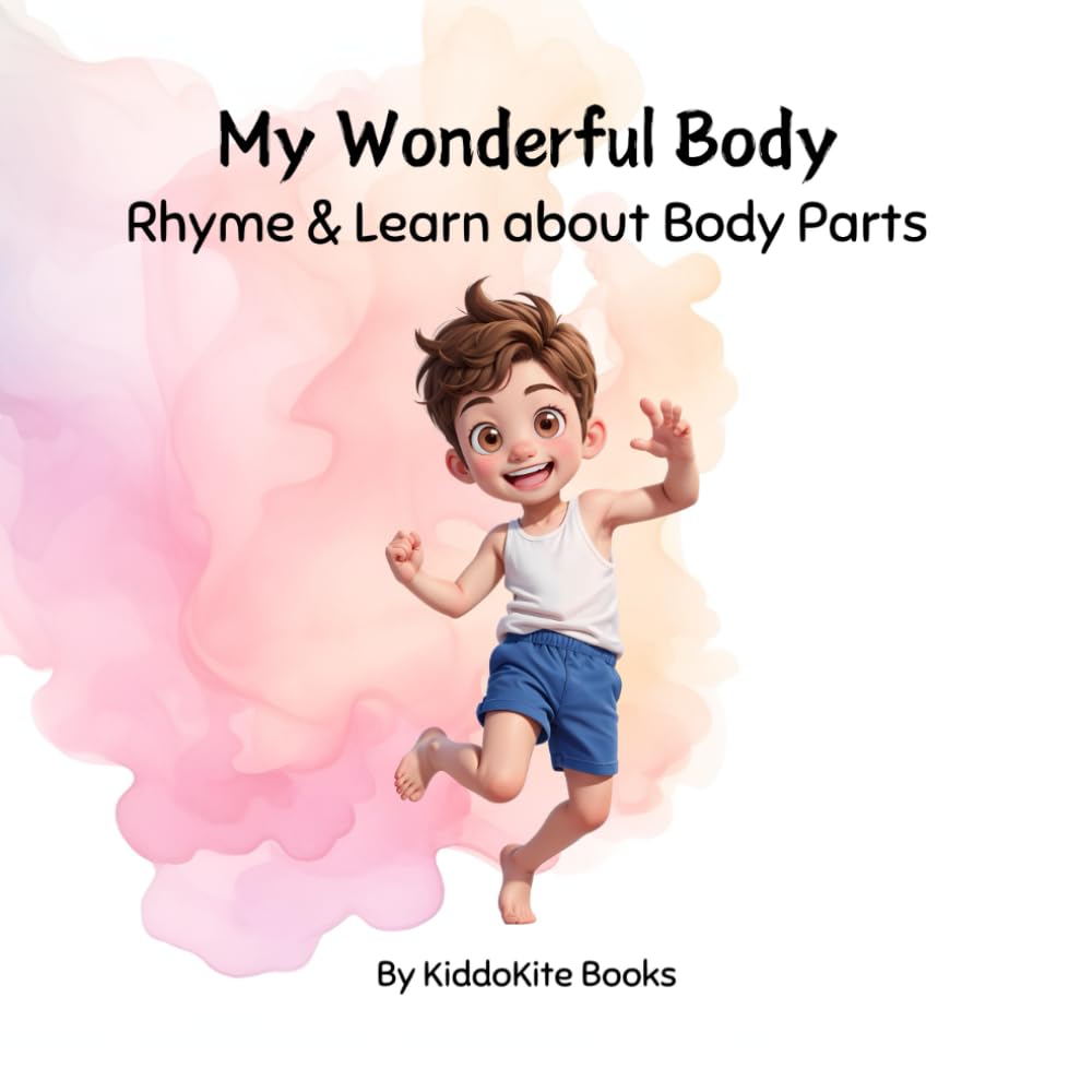 My Wonderful Body: Rhyme and Learn about Body Parts