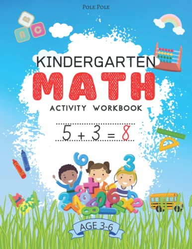 Kindergarten math activity workbook for kids ages 3-6: First homework teach handwriting, writing numbers, learning adding, subtracting. Educational kinder and toddler mathematics. Preschoolers at home