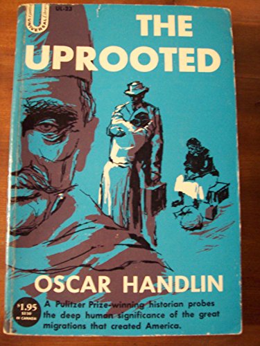 The Uprooted; the Epic Story of the Great Migra... [Unknown] B00158V22Q Book Cover