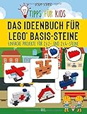  Tipps für Kids: Das Ideenbuch für LEGO® Basis-Steine: Kinderleichte Bauanleitungen für LEGO® Basissteine (2x2 und 2x4)