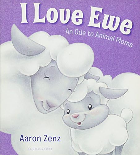 I Love Ewe: An Ode to Animal Moms