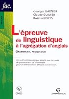 L'épreuve de linguistique à l'agrégation d'anglais: Grammaire, phonologie 2200340583 Book Cover