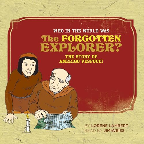 Who in the World Was the Forgotten Explorer? by Lorene Lambert episode artwork