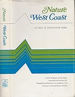 Nature west coast: A study of plants, insects, birds, mammals and marine life as seen in Lighthouse Park, 0919624006 Book Cover
