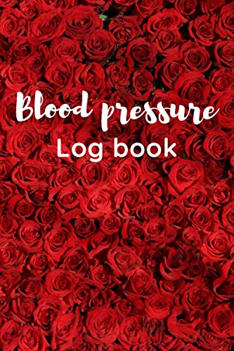 Blood Pressure Log Bbook: Track, Record & Monitor Blood Pressure at Home: Blood Pressure Journal Book | 6Ã—9 | Handy Size | +115 pages for recording blood pressure and pulse