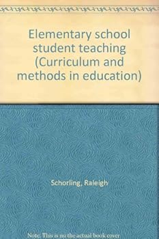 Elementary school student teaching (Curriculum and methods in education)