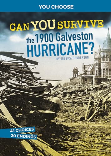 Can You Survive the 1900 Galveston Hurricane? (You Choose: Disasters in History)