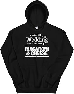 After The Wedding I'm Eating mac & Cheese Wedding Diet Unisex Hoodie