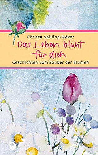 Cover zum Buch Das Leben blüht für dich