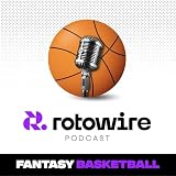 RotoWire Fantasy Basketball Podcast