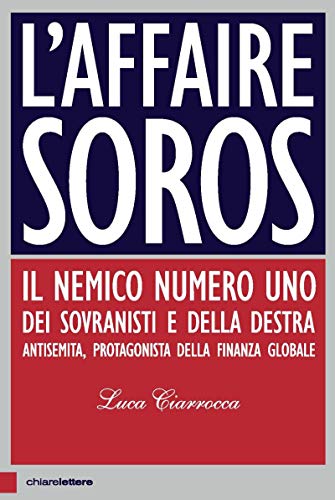 L'affaire Soros: il nemico numero uno dei