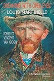 Dreaming with Open Eyes: Poems for Vincent Van Gogh