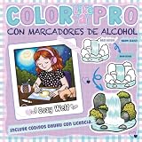 COLOR LIKE A PRO - CON MARCADORES DE ALCOHOL: Guía paso a paso para colorear con marcadores de alcohol: efectos realistas, degradados, sombras, ... principiantes y avanzados. (Cozy Welt (esp.))
