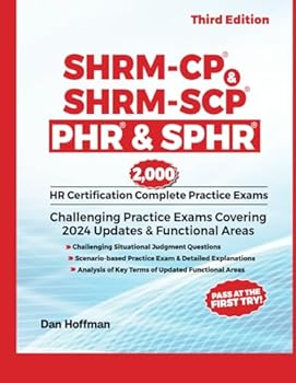 Paperback SHRM-CP, SHRM-SCP, PHR, SPHR Complete Practice Exams: Over 1,700 Challenging Practice Questions On All HR Functional Areas Book