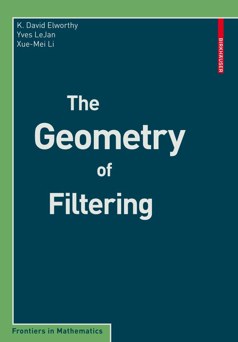 The Geometry of Filtering (Frontiers in Mathematics)