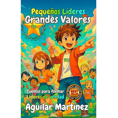 Peque&ntilde;os L&iacute;deres, Grandes Valores Audiolibro Por Aguilar Mart&iacute;nez arte de portada