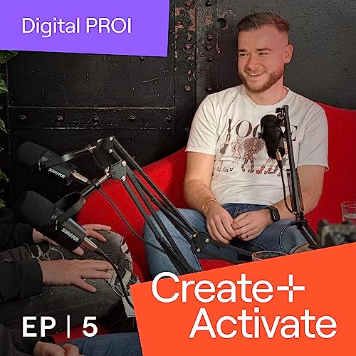 The Create+Activate Podcast | Episode 5 | Maximising PR ROI with Alex Hickson cover art