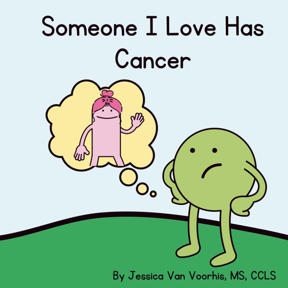 Someone I Love Has Cancer (The Someone I Love Series)