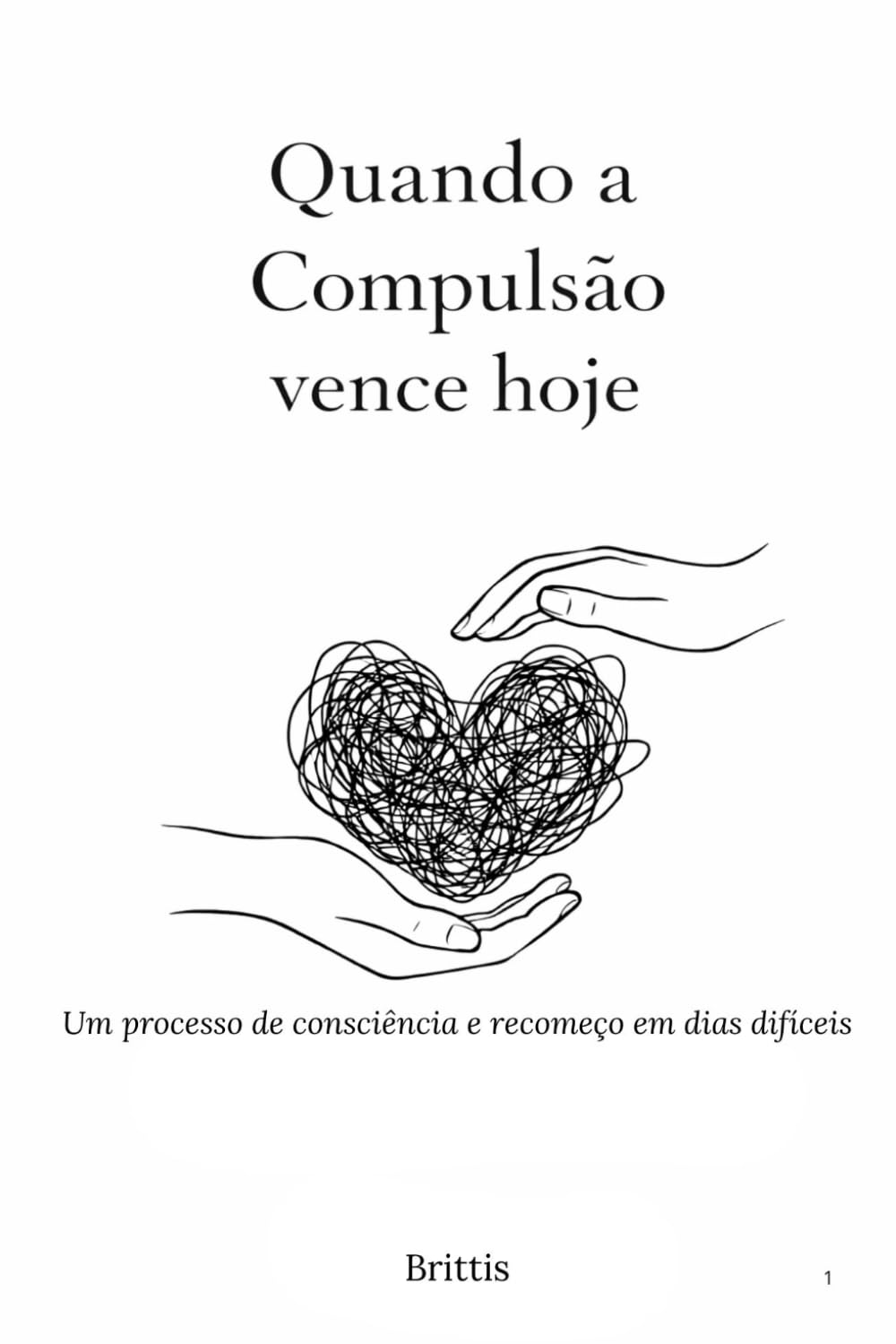 Quando a Compulsão vence hoje: Um processo de consciência e recomeço em dias difíceis