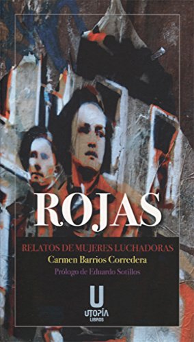 Rojas: Relatos de mujeres luchadoras