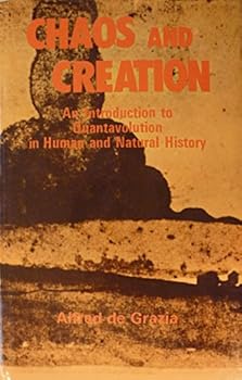 Hardcover Chaos and creation: An introduction to quantavolution in human and natural history Book