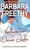  Verloren in Deiner Liebe (Junggesellen & Brautjungfern 5)