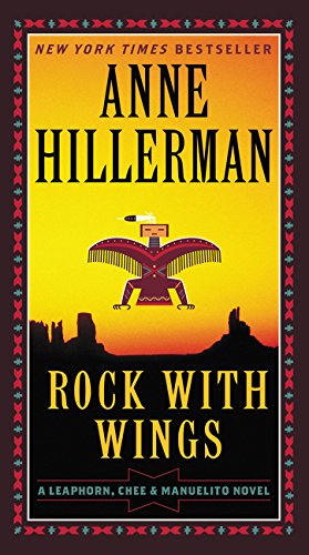 Rock with Wings (A Leaphorn, Chee & Manuelito Novel) Rock with Wings (A Leaphorn, Chee & Manuelito Novel)