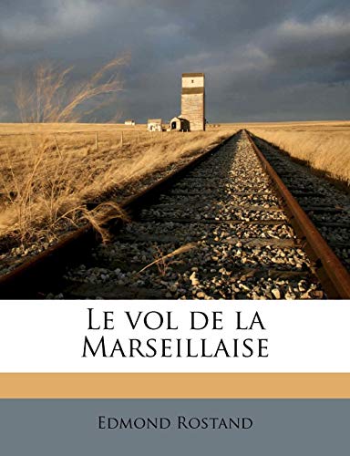 Le Vol de La Marseillaise Le Vol de La Marseillaise
