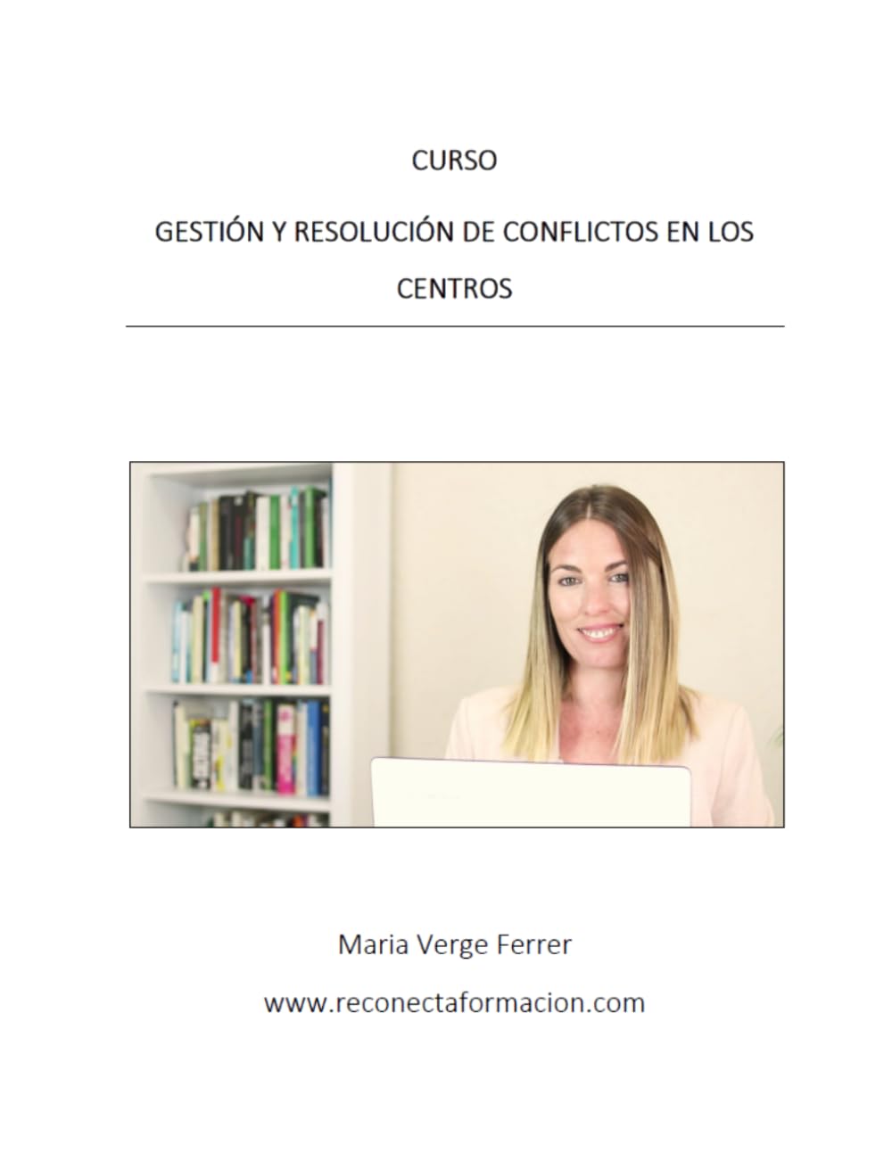 Curso: Gestión y resolución de conflictos en los centros (Cursos Reconectaformación Maria Verge Ferrer)