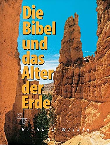 Die Bibel und das Alter der Erde Die Bibel und das Alter der Erde