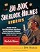 The Big Book of Sherlock Holmes Stories (Vintage Crime/Black Lizard)