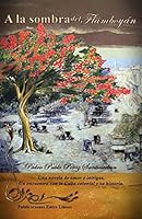 a la Sombra del Flamboyan 1494444232 Book Cover