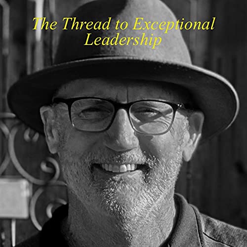 The Thread to Exceptional Leadership cover art