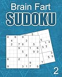  Brain Fart Sudoku 2: 200 Hard Puzzles for Adults while slacking off at work