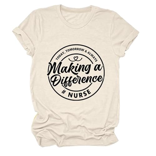 GAQEUWR Nurse Tops for Women, Making A Difference Shirt, Nurse Life Letter Print Short Sleeve Register Nurse Tee Beige