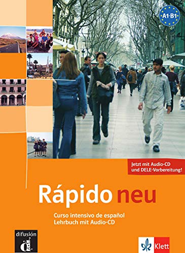 Rápido Neu: Curso intensivo de español. Lehrbuch + 2 Audio-CDs (Klettausgabe): Curso Intensivo de Rápido Neu: Curso intensivo de español. Lehrbuch + 2 Audio-CDs (Klettausgabe): Curso Intensivo de