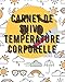 Carnet de suivi: Température corporelle: Le livre permet de suivi son température corporelle
