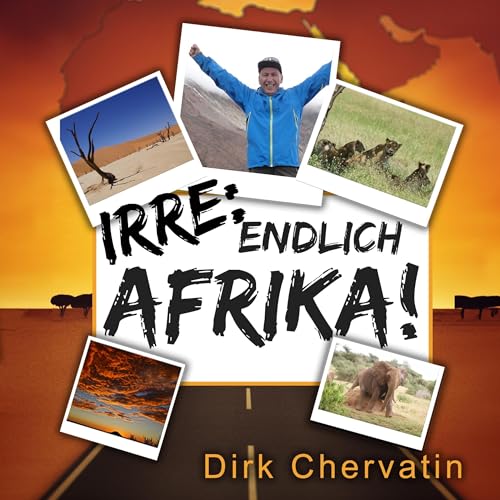 Irre, endlich Afrika! : Dirk Chervatin episode artwork