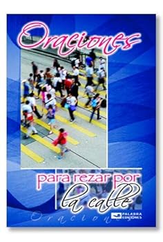 ORACIONES PARA REZAR POR LA CALLE.