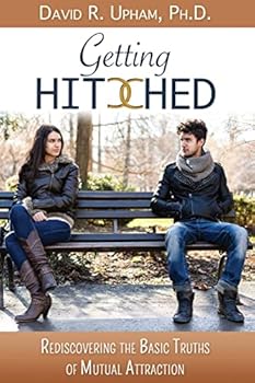 Paperback Getting Hitched: Rediscovering the Basic Truths of Mutual Attraction Book